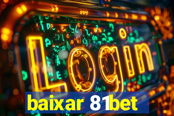 baixar 81bet